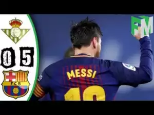 Video: Real Betis vs Barcelona 0-5 - Highlights & Goals - 21 January 2018